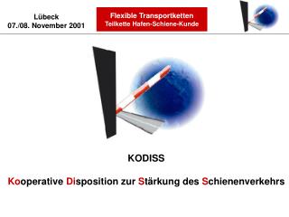 KODISS Ko operative Di sposition zur S tärkung des S chienenverkehrs