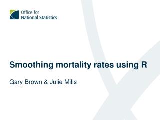 Smoothing mortality rates using R