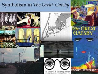 Symbolism in The Great 	Gatsby