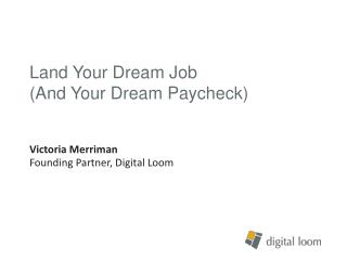 Land Your Dream Job (And Your Dream Paycheck)