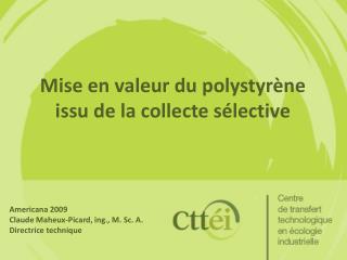 Mise en valeur du polystyrène issu de la collecte sélective