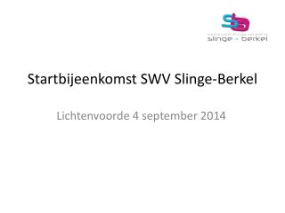Startbijeenkomst SWV Slinge -Berkel