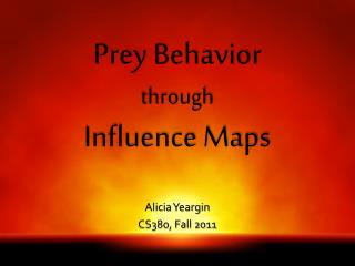 Prey Behavior through Influence Maps