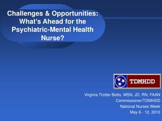 Challenges &amp; Opportunities: What’s Ahead for the Psychiatric-Mental Health Nurse?