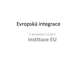 Evropská integrace