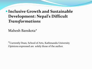 Inclusive Growth and Sustainable Development: Nepal’s Difficult Transformations