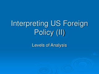 Interpreting US Foreign Policy (II)