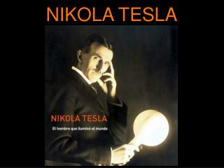 NIKOLA TESLA