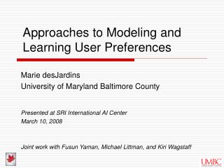 Approaches to Modeling and Learning User Preferences