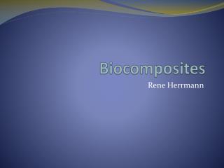 Biocomposites