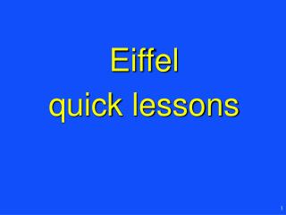 Eiffel quick lessons
