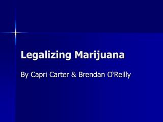 Legalizing Marijuana