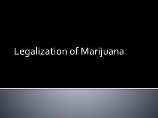 Legalization of Marijuana