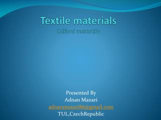 Textile materials Oděvní materiály