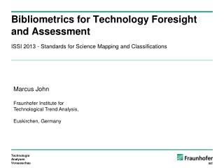Bibliometrics for Technology Foresight and Assessment