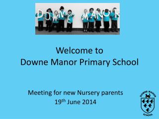 Welcome to Downe Manor Primary School