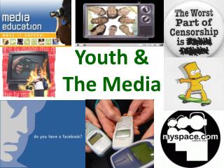 Youth &amp; The Media