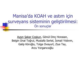Manisa’da KOAH ve astım için surveyans sisteminin geliştirilmesi: Ön sonuçlar