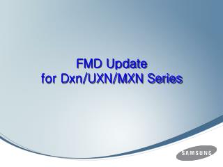 FMD Update for Dxn/UXN/MXN Series