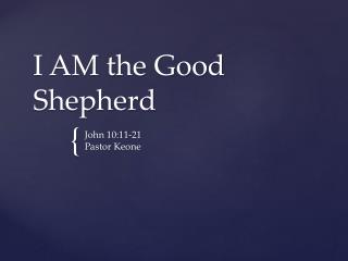 I AM the Good Shepherd