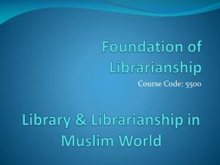 Foundation of Librarianship