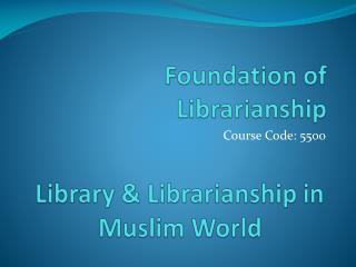 Foundation of Librarianship