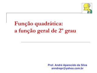 Função quadrática: a função geral de 2º grau