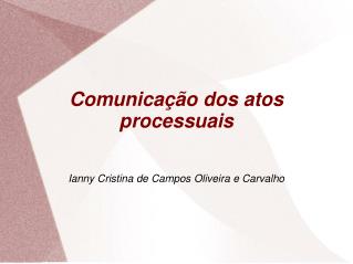 Comunicação dos atos processuais