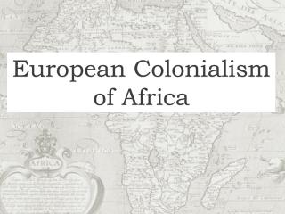 European Colonialism of Africa