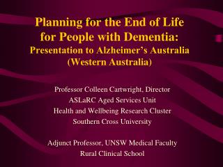 Professor Colleen Cartwright, Director ASLaRC Aged Services Unit