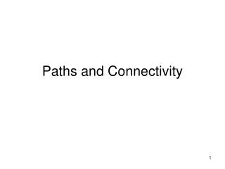 Paths and Connectivity