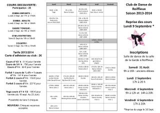 Club de Danse de Roiffieux Saison 2013-2014 Reprise des cours Lundi 9 Septembre * Inscriptions