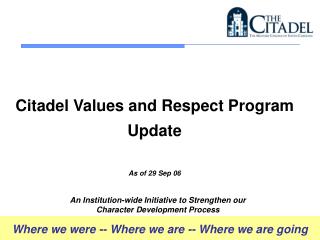 Citadel Values and Respect Program Update As of 29 Sep 06