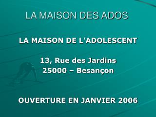 LA MAISON DES ADOS