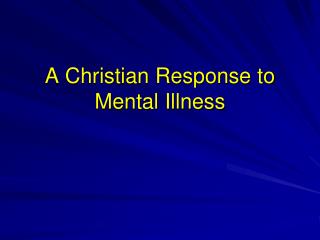 A Christian Response to Mental Illness