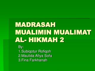 MADRASAH MUALIMIN MUALIMAT AL- HIKMAH 2