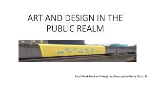 ART AND DESIGN IN THE PUBLIC REALM