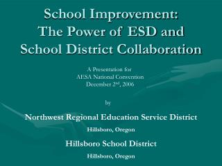School Improvement: The Power of ESD and School District Collaboration