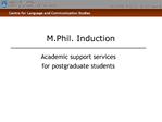 M.Phil. Induction