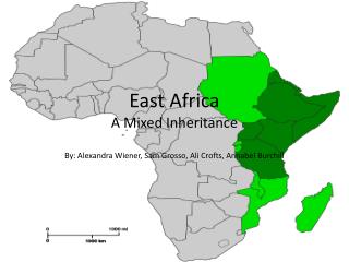 East Africa A Mixed Inheritance