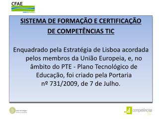 SISTEMA DE FORMAÇÃO E CERTIFICAÇÃO DE COMPETÊNCIAS TIC