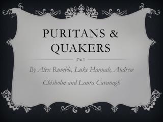 Puritans &amp; Quakers