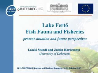 Lake Fertő Fish Fauna and Fisheries present situation and future perspectives