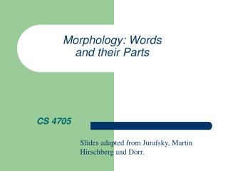 Morphology: Words and their Parts