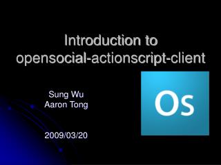 Introduction to opensocial-actionscript-client