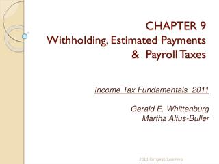 CHAPTER 9 Withholding, Estimated Payments &amp; Payroll Taxes