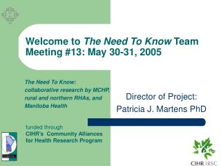 Welcome to The Need To Know Team Meeting #13: May 30-31, 2005