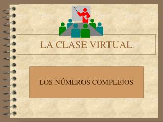 LA CLASE VIRTUAL