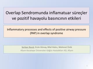 Overlap Sendromunda inflamatuar süreçler ve pozitif havayolu basıncının etkileri