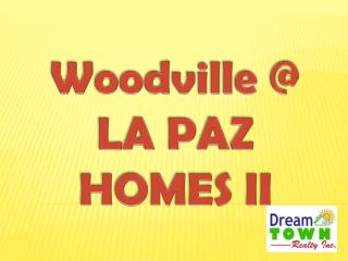 Woodville @ LA PAZ HOMES II